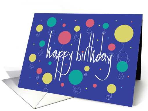 Hand Lettered Birthday with Colorful Balloons and Confetti card
