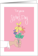 Sister’s Day, with Flower Bouquet Offered by Hand card