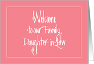 Welcome to our Family for Daughter in Law, with Flowers card