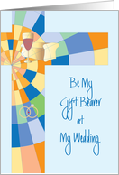 Be my Wedding Gift Bearer with Bread Wine Overlapping Rings and Cross card
