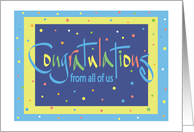 Colorful Congratulations from all of us, with Bright Colored Confetti card