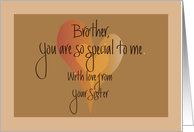 Brother’s Day for Big Brother, You are so Special to Me card