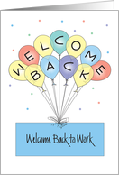 Welcome Back to Work with Colorful Balloons & Confetti card
