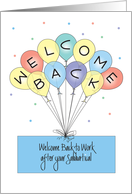 Welcome Back to Work after Sabbatical, Colorful Balloons card