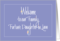 Welcome to Family Future Daughter in Law, Calligraphy & Flowers card
