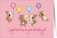 Congratulations on New Baby Girl Daughter, Bears & Balloons card