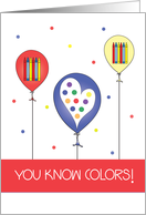 You Know Your Colors, Balloons with Crayons and Colors card
