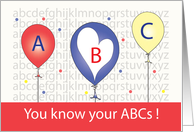 You Know Your A B Cs, Balloons with Alphabet in Background card