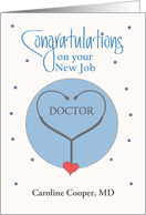 New Job for Doctor with Custom Name and Stethoscope with Heart card