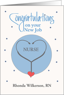 New Job for Nurse with Custom Name and Stethoscope with Red Heart card
