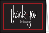 Hand Lettered Thank You for Interview, with red accents card