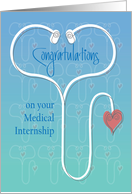 Congratulations on Medical Internship, White Stethoscope & Heart card