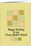 Happy Birthday to My Crazy Quilter Friend card