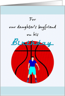 Birthday for Daughter’s Boyfriend Basketball Player card