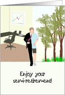 Congratulations On Semi-Retirement In The Office And Outdoors card