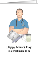 Nurses Day for Male Nurse To Be Syringe and Medicines card