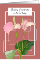 Birthday for Frister Friend Like Sister Pink Anthurium Flowers card