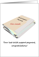 Congratulations Gender Neutral Last Child Support Payment card