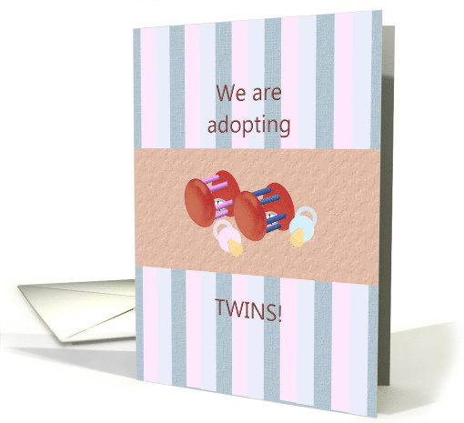 We Are Adopting Twins Pacifiers and Baby Rattles card (914242)