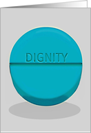 Try that pill, dignity! card