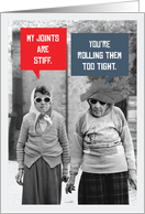 Stiff Joints: Old Age Friendship Pot Smoke Hysterical Birthday Card