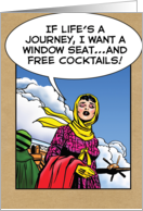 Life Is A Journey Free Cocktails Humor Birthday Card