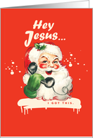 Hey Jesus Humorous Christmas Card Showing Santa Claus on the Phone card