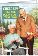 Cheer Up Old Age Funny Card