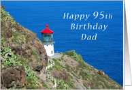 Happy 95th Birthday Dad, Hawaiian Light Overlooking the Pacific card