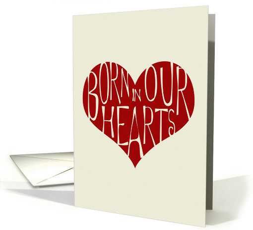 Adoption Announcement, Born in Our Hearts card (1385472)