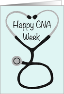 Happy CNA Week with Stethoscope Forming a Heart card