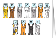 Cats Holding up Cards that Spell Out Welcome Home from the Cat card