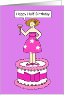 Happy Half Birthday Cute Cartoon Lady Standing on a Giant Cake card