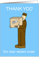 Thank You for Your Recent Order, Cartoon Delivery Man with a Parcel. card