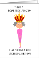 Unofficial Birthday Cartoon Humor Queen Elizabeth Wearing a Crown card