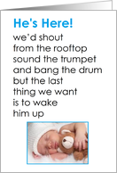 He’s Here! - a funny birth announcement poem for a baby boy card