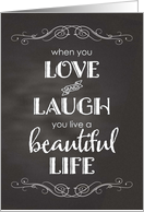 Chalkboard Valentines Love Laugh Beautiful Life card