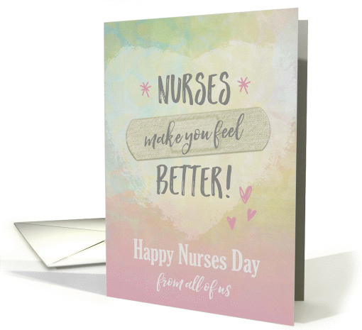 Nurses Day from All, Nurses make you feel better card (1432016)