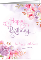 To Mom with love, Happy Birthday watercolor flowers card