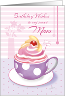 Birthday Sweet Mom - Lilac Cup of Cupcake card