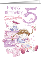 Granddaughter, Birthday, 5 Today, Girl, Hugs, Doll, Teddy and Bunny card