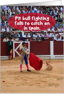 Pit Bull Fighting Fails in Spain Funny Birthday Card