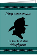 Firefighter - Congratulations on Graduation - Firefighter Silhouette card