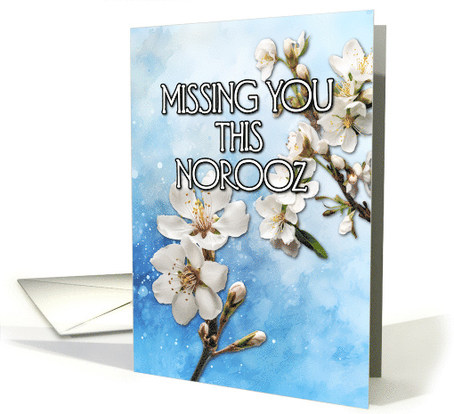 Happy Norooz Almond Blossom Missing You card (1767408)