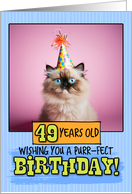 49 Years Old Happy Birthday Himalayan Cat card