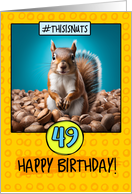 49 Years Old Happy Birthday Squirrel and Nuts card