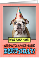 Baby Mama Happy Birthday Bulldog Puppy card