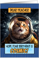 Teacher Happy Birthday Cosmic Space Cat card