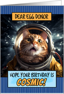 Egg Donor Happy Birthday Cosmic Space Cat card