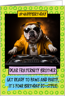 Fraternity Brother Happy Birthday DJ Bulldog card